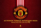 10 Pemain Terbaik Manchester United Sepanjang Masa