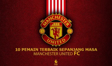 10 Pemain Terbaik Manchester United Sepanjang Masa